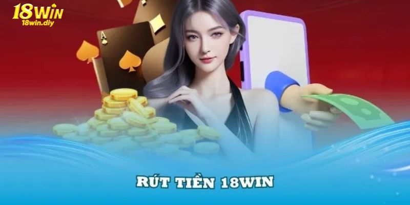 Thao tác hướng dẫn cách rút thưởng từ 18WIN bằng app mobile