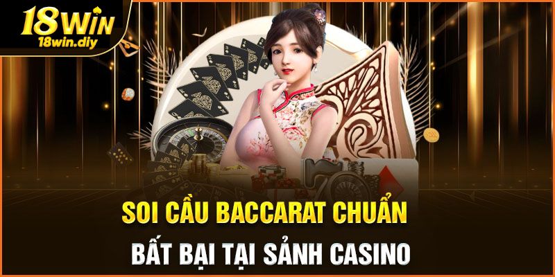 Lợi ích nổi bật khi áp dụng soi cầu Baccarat chính xác