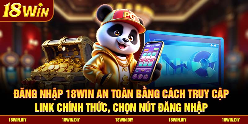Đăng nhập 18win – Trải nghiệm nhanh chóng cho hội viên 2 Đăng nhập 18win an toàn bằng cách truy cập link chính thức, chọn nút đăng nhập